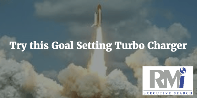 Goal Setting Turbo Charger | RMi Executive Search